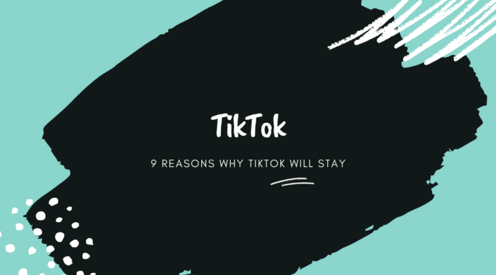 TikTok, 9 reasons why TikTok will stay, black, blue, white