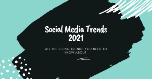 Social media Trends 2021, all the rising trends you need to know about, black, blue, white