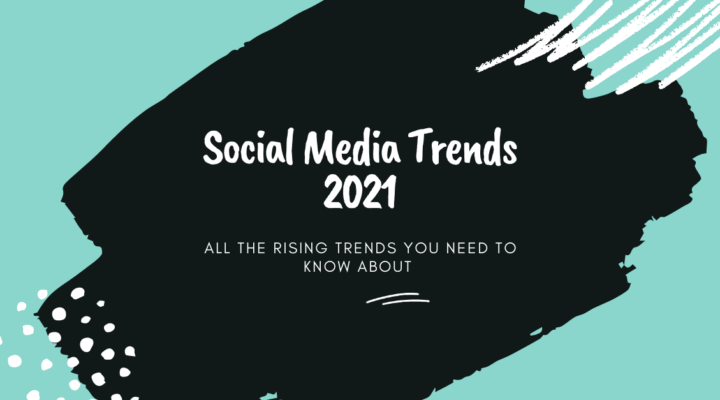 Social media Trends 2021, all the rising trends you need to know about, black, blue, white